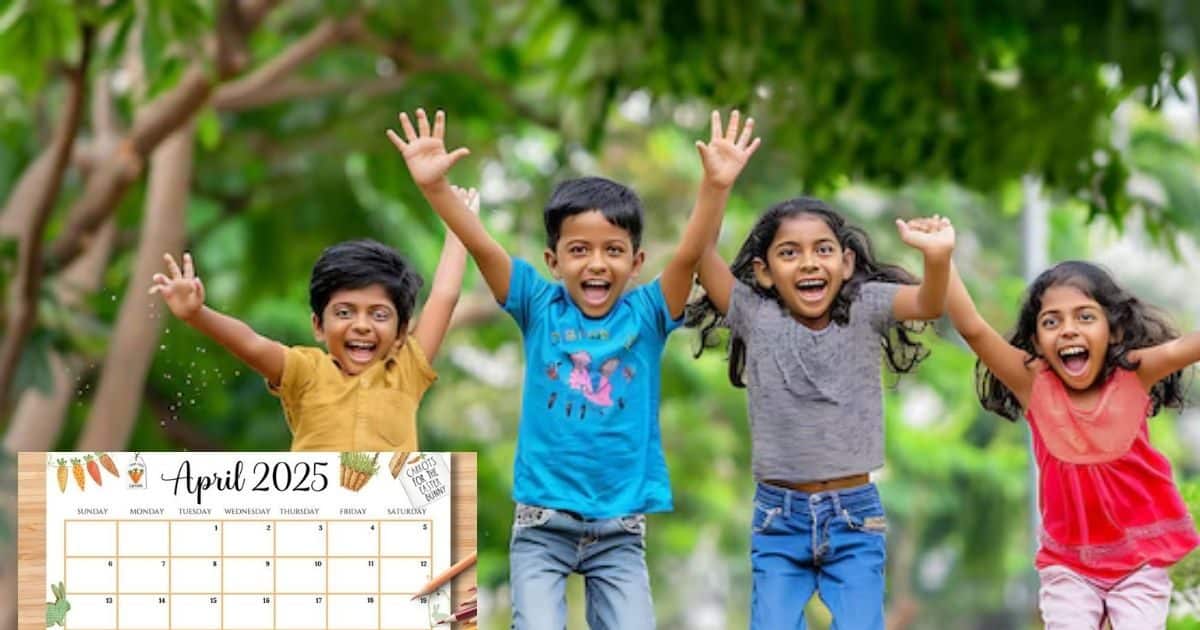 School holidays in April 2025: Holiday gifts in April will have fun every week, schools are closed for so many days