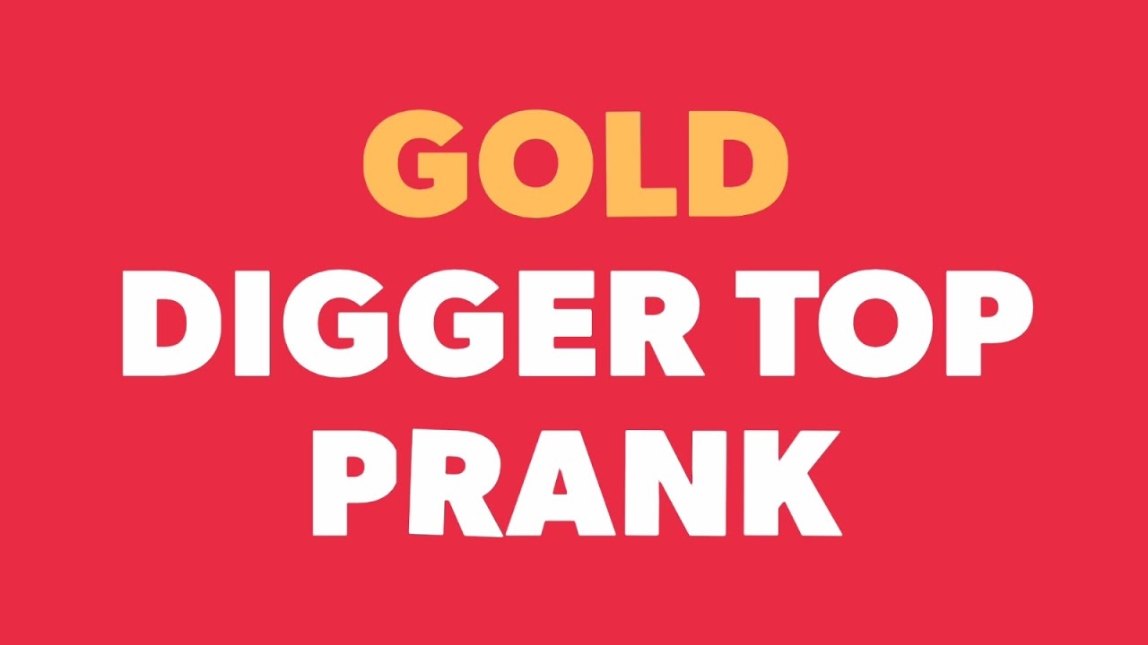 Gold Digger Prank || Gold Digger Top Prank – ryan