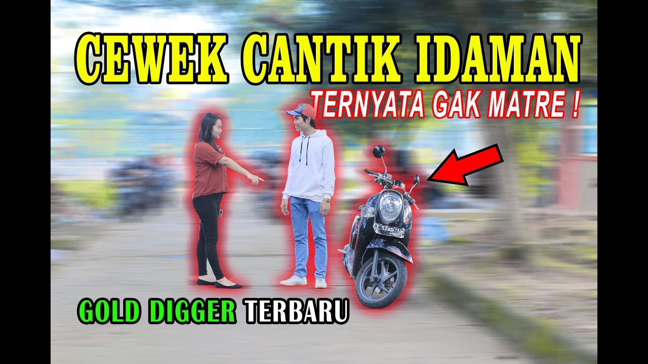 GAK SEMUA CEWEK ITU MATRE || GOLD DIGGER PRANK INDONESIA (settingan, enjoy aja) – ryan