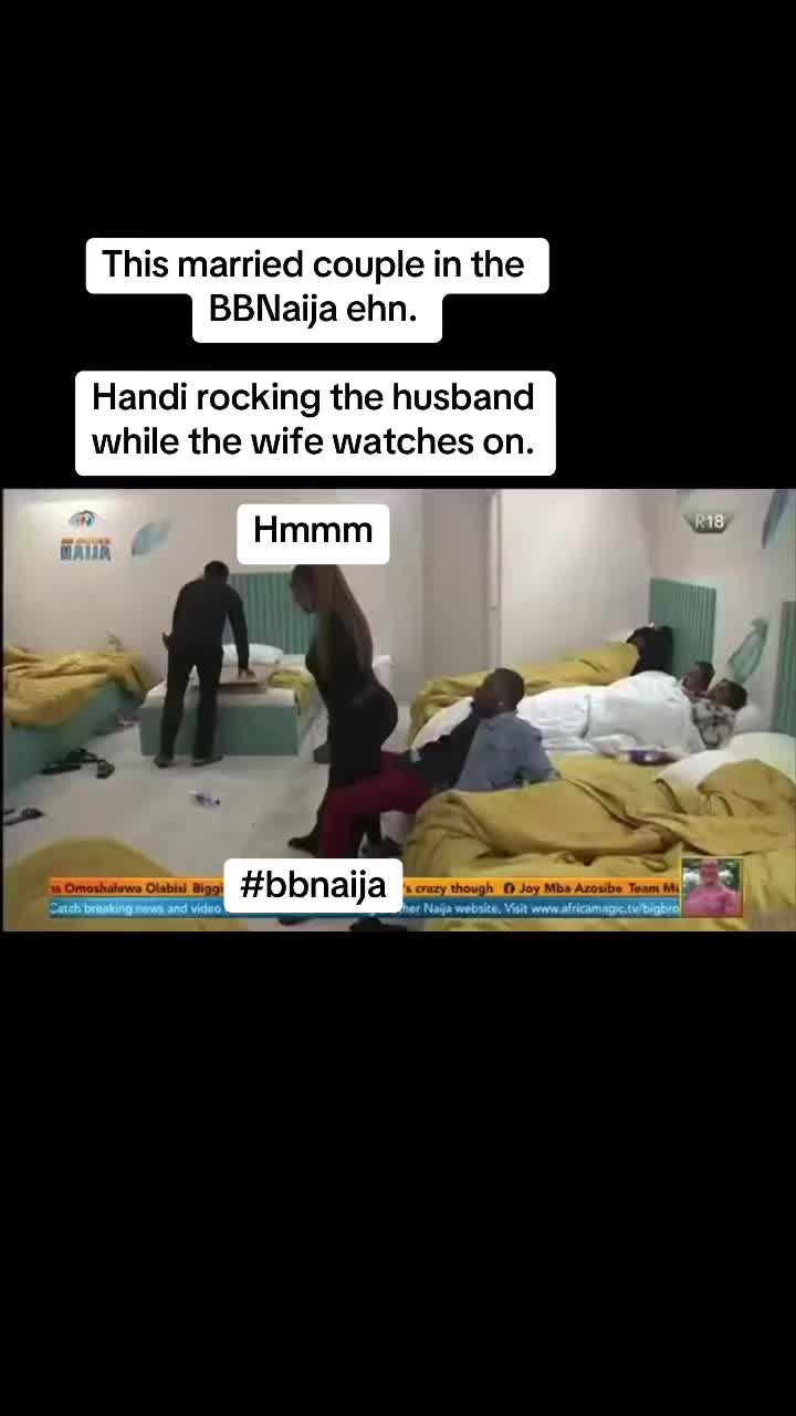 This married couple in the BBNaija ehn. Handi rocking the husband while the wi… – ryan