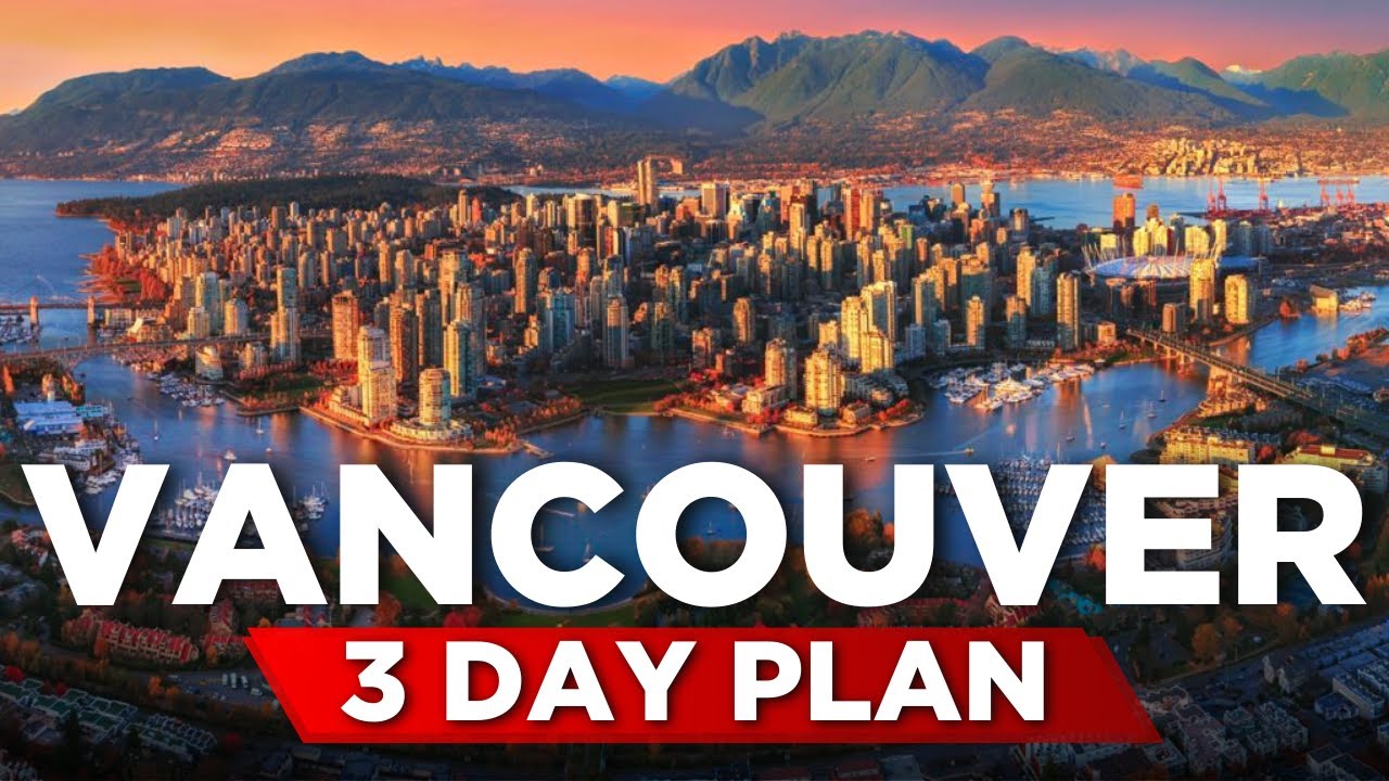 Great 3 DAY PLAN in Vancouver | Travel Guide