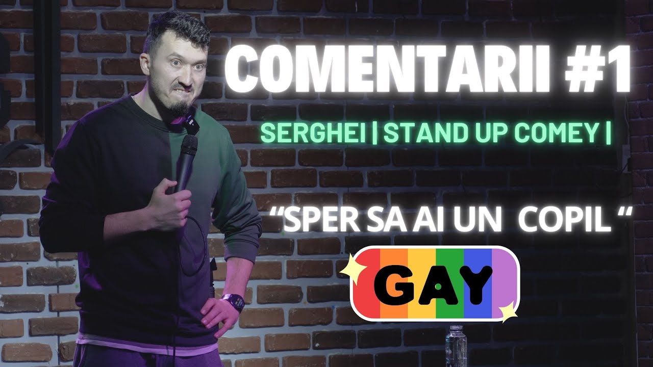SERGHEI | Comentarii #1 | STAND-UP COMEDY – ryan