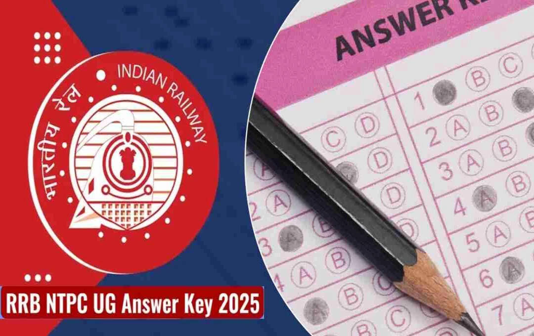 RRB NTPC UG 2025 Answer key released, can get objections by September 20, know what the complete process is