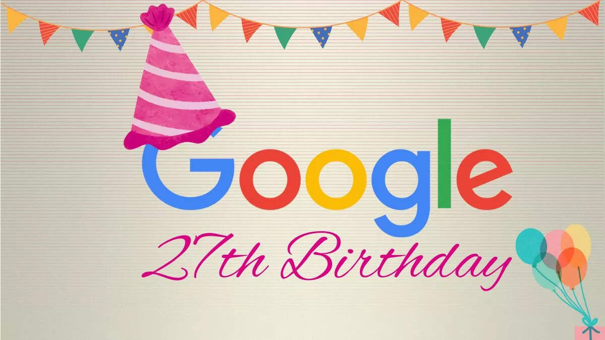 Google, the world’s largest technical veteran, celebrates the 27th birthday today? Know how to stretch instead of internet world