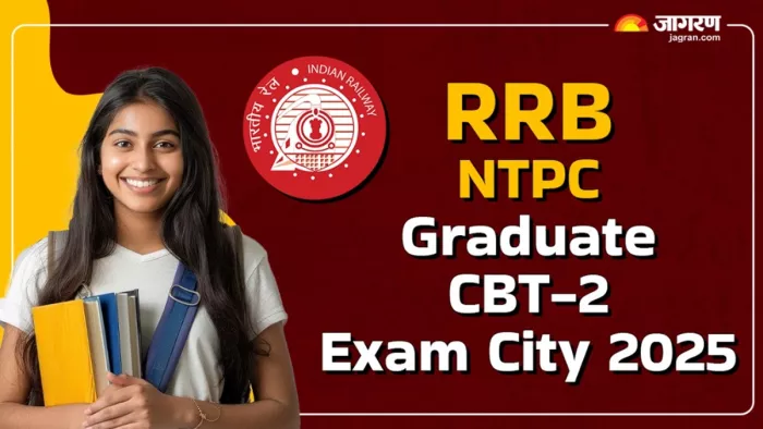 RRB NTPC Graduate City Slip 2025: CBT -2 EXAMINATION EXAMINATION RELEASED, The exam is on October 13