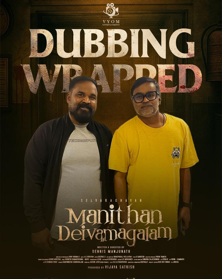 Dhanush’s brother Selvaraghavan completes dubbing for soon-to-be-released ‘Manithan Devamagalam’